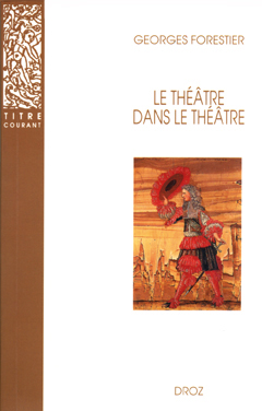 Le théâtre dans le théâtre sur la scène française du XVIIe siècle
