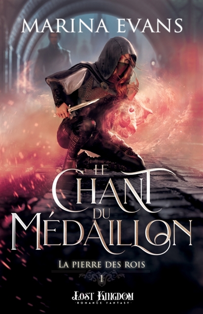 Le Chant du Médaillon : La pierre des rois 1