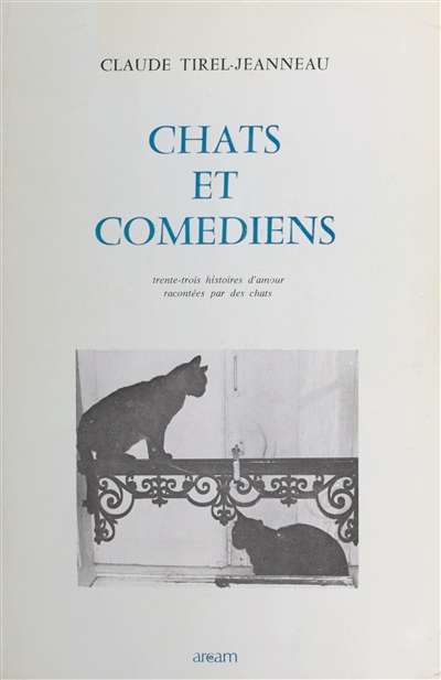 Chats et comédiens : 33 histoires d'amour racontées par des chats