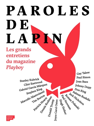 Paroles de lapin : les grands entretiens du magazine Playboy