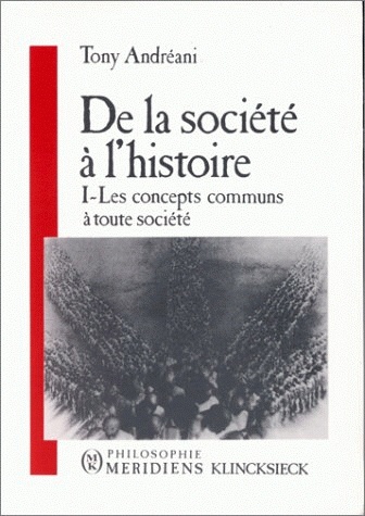 De la société à l'histoire. Vol. 1. Les Concepts communs à toute société