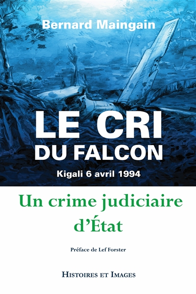 Le cri du falcon : un crime judiciaire d'état