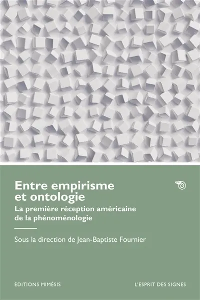 Entre empirisme et ontologie : la première réception américaine de la phénoménologie