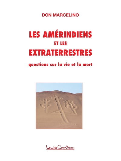 Les Amérindiens et les extraterrestres : Questions sur la vie et la mort