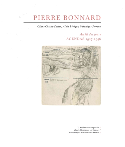 Pierre Bonnard, au fil des jours : agendas 1927-1946