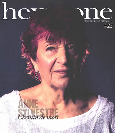 Hexagone : revue trimestrielle de la chanson, n° 22. Anne Sylvestre : chemin de mots