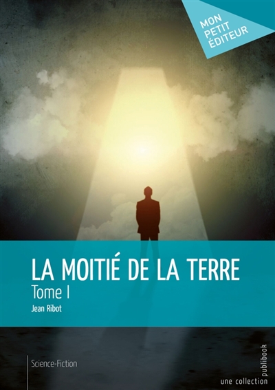 La Moitié de la Terre : Tome 1