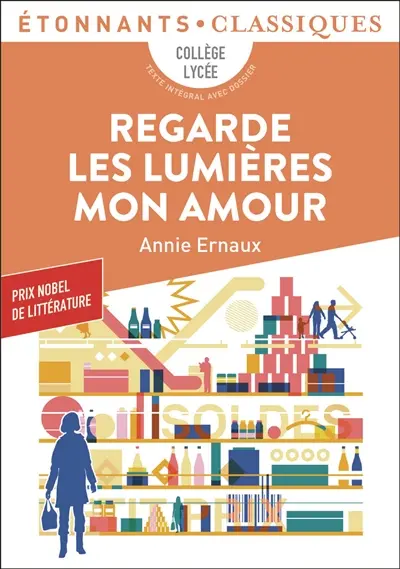 Regarde les lumières mon amour : collège, lycée