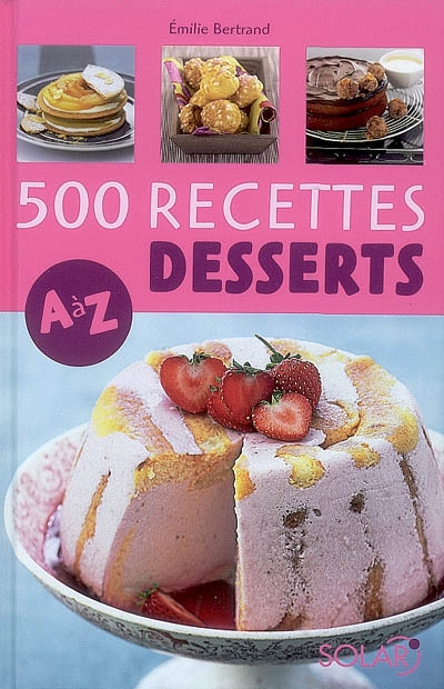 500 desserts de A à Z