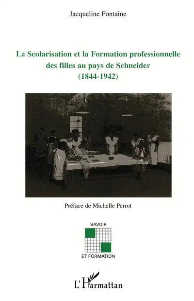 La scolarisation et la formation professionnelle des filles au pays de Schneider (1844-1942)