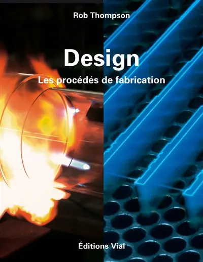 Design, les procédés de fabrication