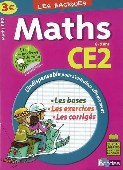 Maths CE2, 8-9 ans : les bases, les exercices, les corrigés