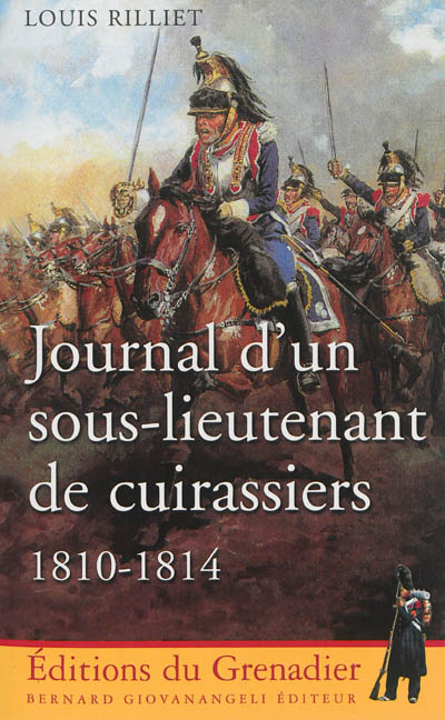 Journal d'un sous-lieutenant de cuirassiers : 1810-1814