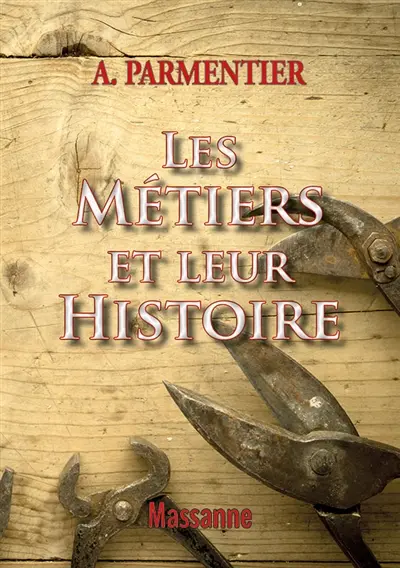Les métiers et leur histoire
