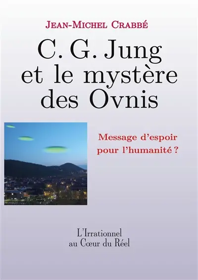 C. G. Jung et le mystère des Ovnis : Message d'espoir pour l'humanité ?