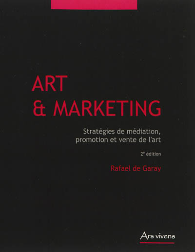 Art & marketing : stratégies de médiation, promotion et vente de l'art