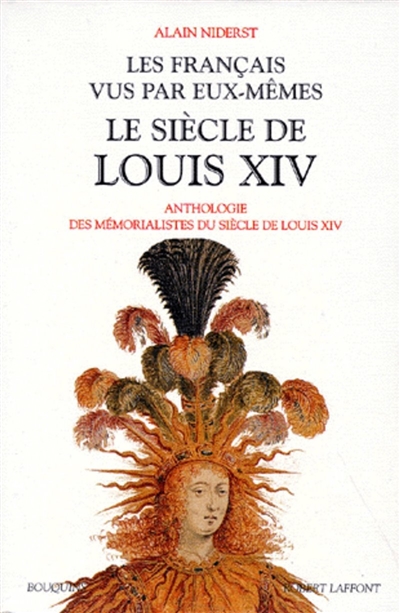 Les Français vus par eux-mêmes : la France de Louis XIV