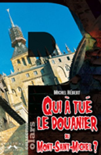 Qui a tué le douanier du Mont-Saint-Michel ?