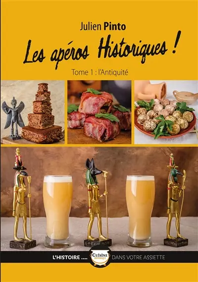 Les apéros historiques !. Vol. 1. L'Antiquité