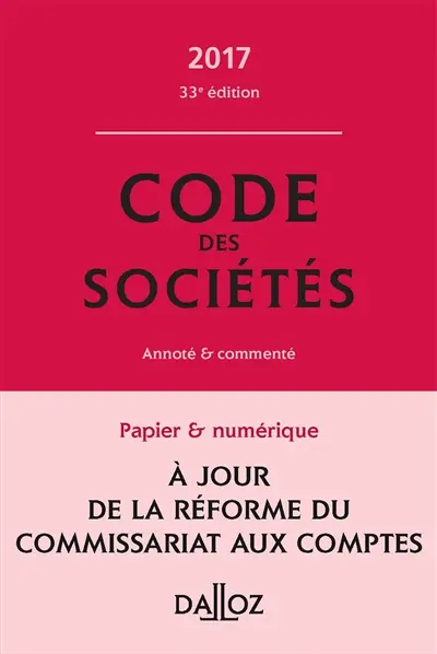 Code des sociétés 2017, annoté et commenté