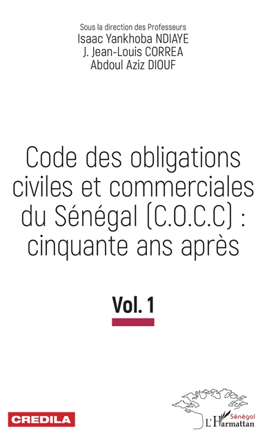 Code des obligations civiles et commerciales du Sénégal (COCC) : cinquante ans après. Vol. 1
