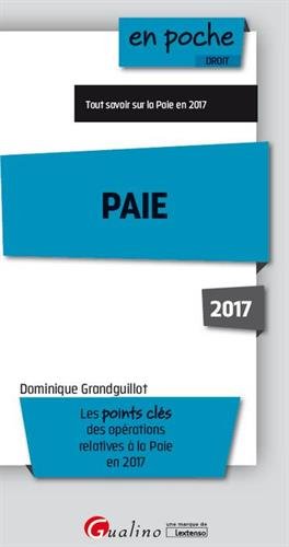 Paie 2017 : les points clés des opérations relatives à la paie en 2017