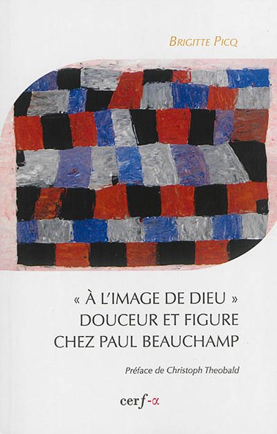 A l'image de Dieu : douceur et figure chez Paul Beauchamp