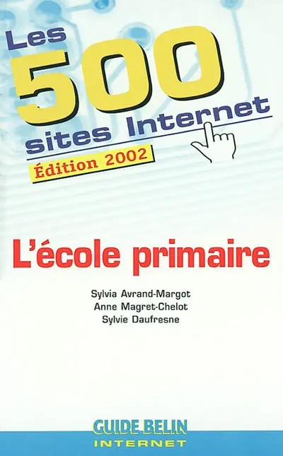 Les 500 sites Internet : l'école primaire