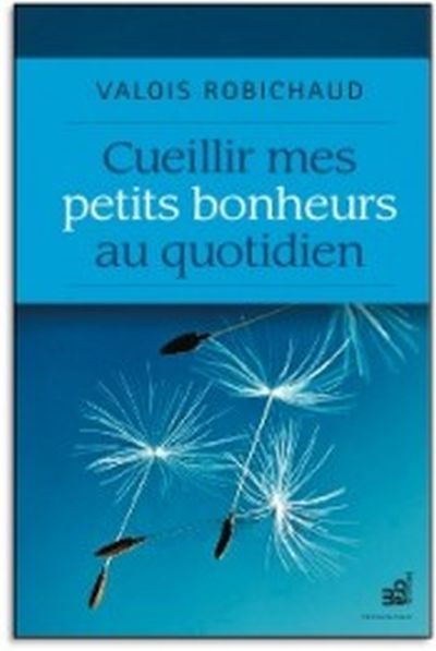 Cueillir mes petits bonheurs au quotidien