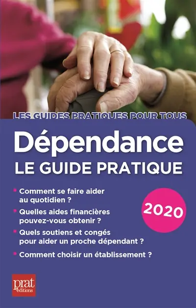 Dépendance : le guide pratique 2020