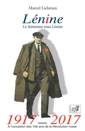 Lénine : le léninisme sous Lénine