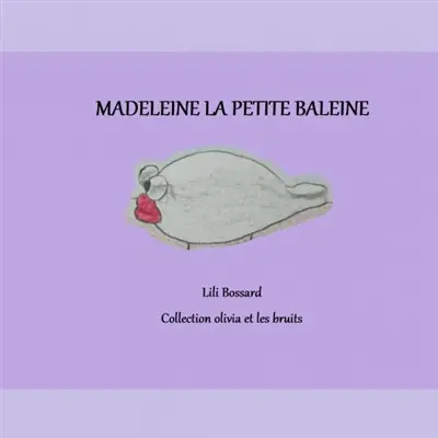 Madeleine la petite baleine