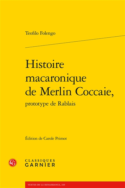 Histoire macaronique de Merlin Coccaie, prototype de Rablais. L'horrible bataille des mousches et fourmis