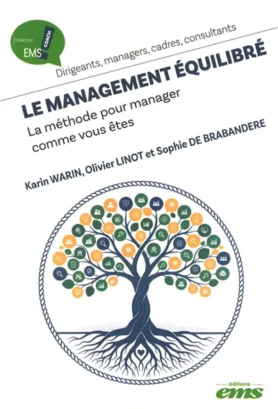 Le management équilibré : la méthode pour manager comme vous êtes Le management équilibré : la méthode pour manager comme vous êtes