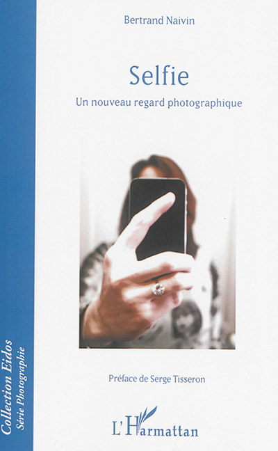Selfie : un nouveau regard photographique