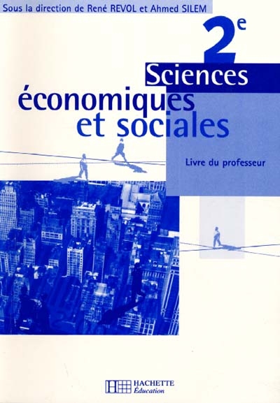Sciences économiques et sociales, 2de : livre du professeur