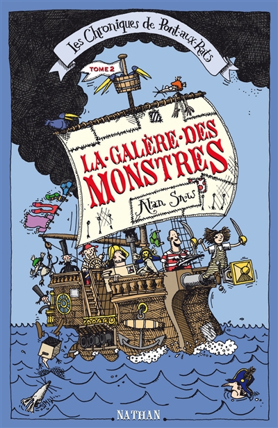 Les chroniques de Pont-aux-Rats. Vol. 2. La galère des monstres : grande aventure impliquant pirates, poisons et phénomènes