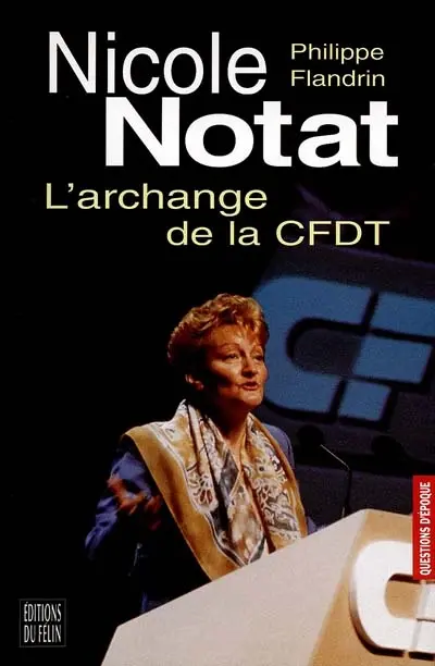 Nicole Notat, l'archange de la CFDT