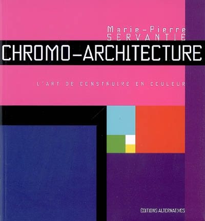 Chromo-architecture : l'art de construire en couleur