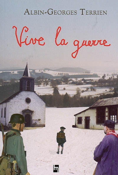 Vive la guerre : récit