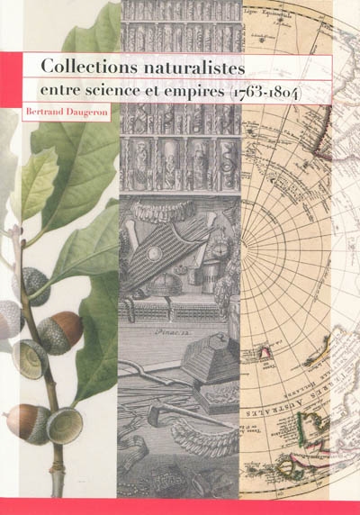 Collections naturalistes : entre science et empires, 1763-1804
