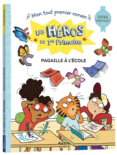 Les héros de 1re primaire. Pagaille à l'école : super débutant