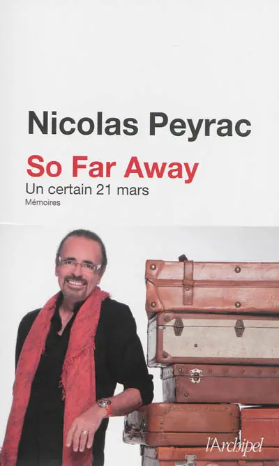 So far away : un certain 21 mars : mémoires