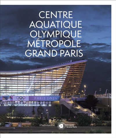 Centre aquatique olympique métropole Grand Paris (en anglais)