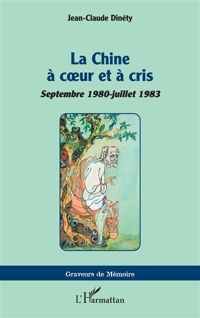 La Chine à coeur et à cris : septembre 1980-juillet 1983