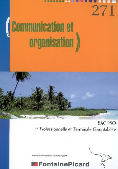 Communication et organisation, bac pro 1re professionnelle et terminale comptabilité