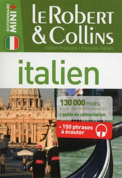 Le Robert & Collins italien, français-italien, italien-français : dictionnaire, guide de conversation + 150 phrases à écouter
