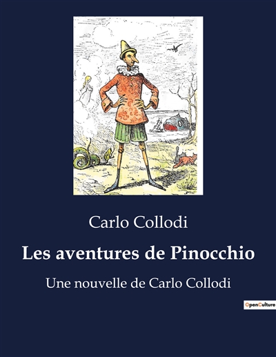 Les aventures de Pinocchio : Une nouvelle de Carlo Collodi