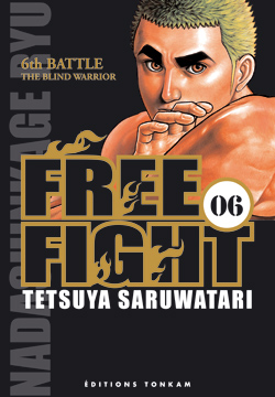 Free fight. Vol. 6. The blind warrior : 6th battle