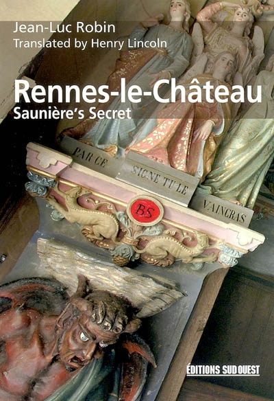 Rennes-le-Château : Saunière's secret